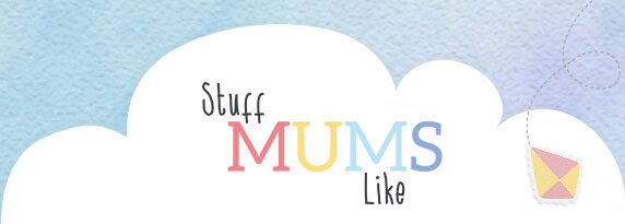 Stuff Mums Like